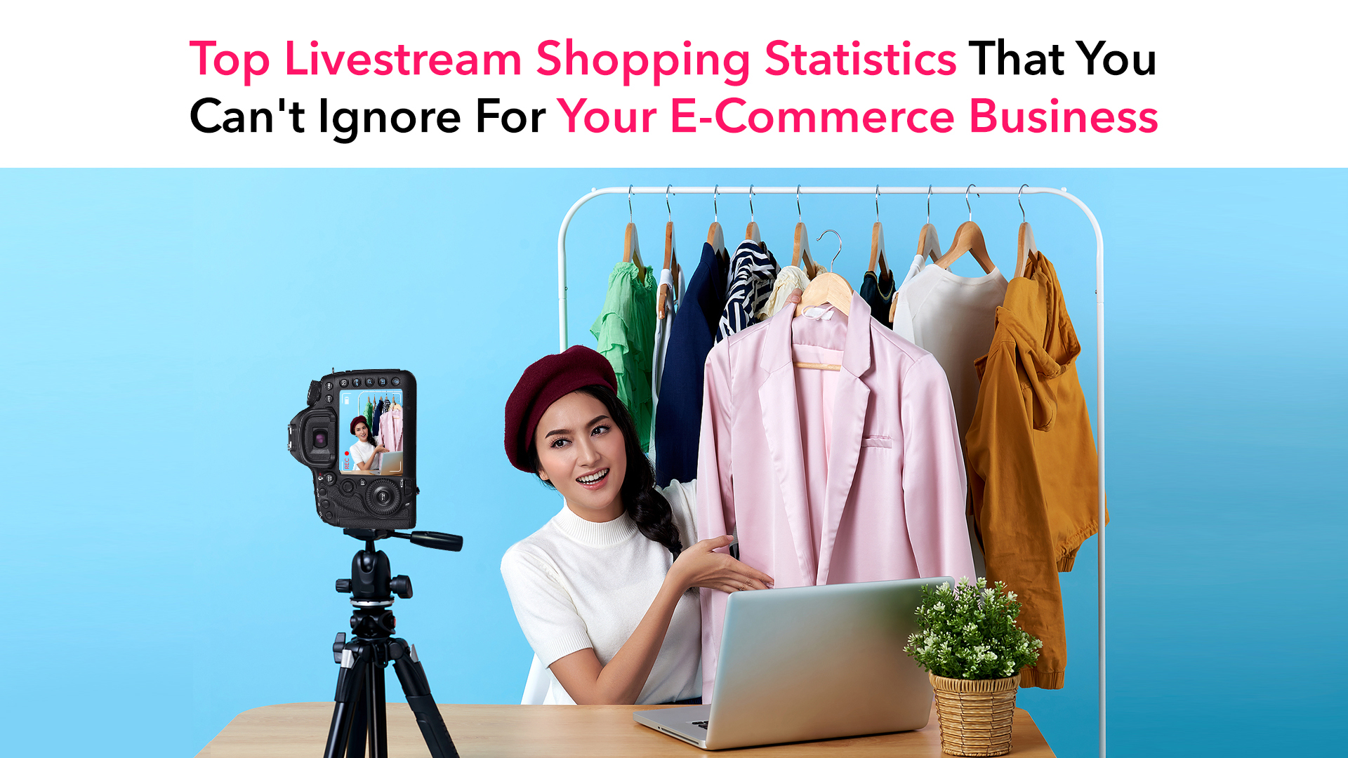 The Top Livestream Shopping Statistics For E-Commerce Business