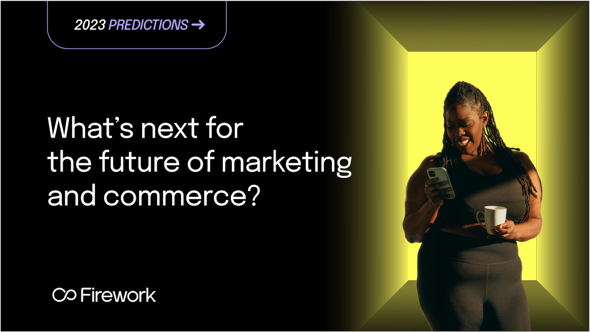 2023 Predictions. - Digital Engagement and Commerce